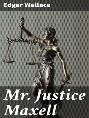cover image of Mr. Justice Maxell